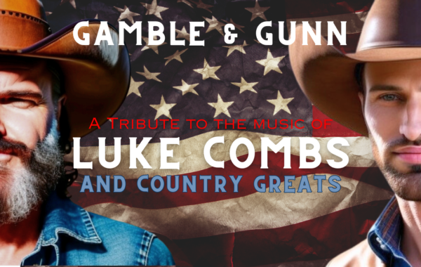 Gamble & Gunn – Tribute to Luke Combs & Country Greats